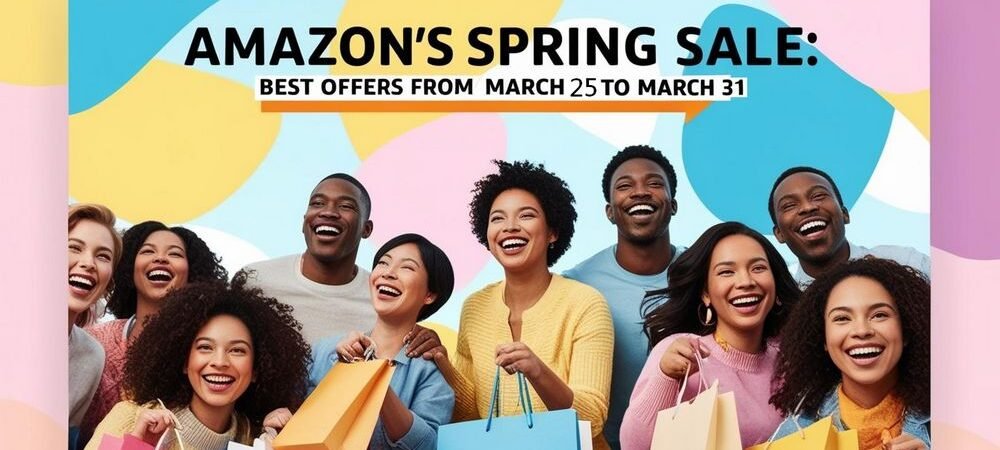 Find the Best Picks from Amazon’s Spring Sale and SAVE MONEY
